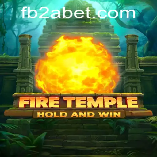 Exploring the Thrilling World of FireTemple at 2ABET.COM