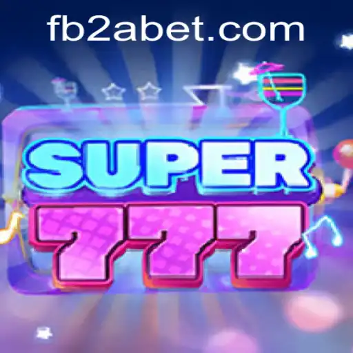 Exploring the Thrills of Super777: A Fresh Take on Gaming by 2ABET.COM